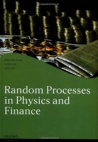 Random Processes in Physics and Finance (Oxford Finance Series)