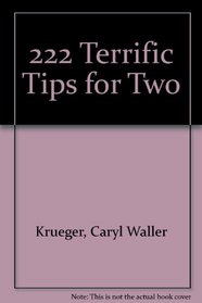 222 Terrific Tips for Two