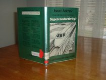 How Did We Find Out About Superconductivity (Asimov, Isaac, How Did We Find Out-- Series.)