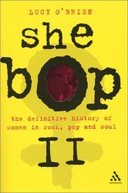 She Bop 2: The Definitive History of Women in Rock, Pop and Soul