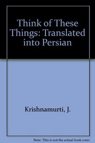 Think of These Things: Translated into Persian