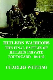 Hitler's Warriors. the Final Battle of