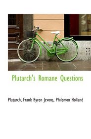 Plutarch's Romane Questions