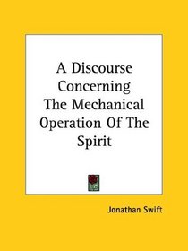 A Discourse Concerning the Mechanical Operation of the Spirit