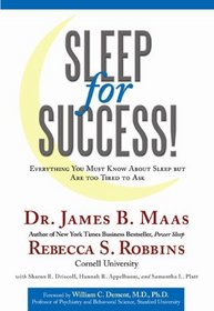 Sleep for Success: Everything You Must Know About Sleep but Are too Tired to Ask