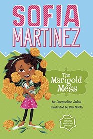 The Marigold Mess (Sofia Martinez)