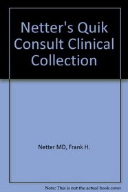 Netter's Quik Consult Clinical Collection