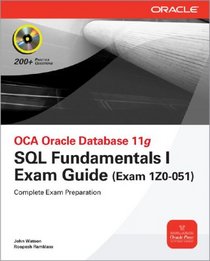 OCA Oracle Database 11g: SQL Fundamentals I Exam Guide (Exam 1Z0-051) (Osborne Oracle Press)