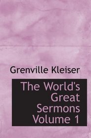 The World's Great Sermons  Volume 1: Basil to Calvin