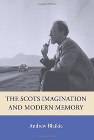The Scots Imagination and Modern Memory: Representations of Belonging in a Changing Nation