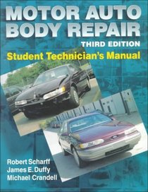 Motor Auto Body Repair: Student Technician's Manual (Automotive Repair Series)