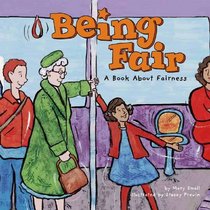 Being Fair: A Book About Fairness (Way to Be!)