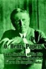 O. Henry Papers: Some Sketches of His Life Together With an Alphabetical Index to His Complete Works