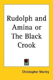 Rudolph and Amina or the Black Crook