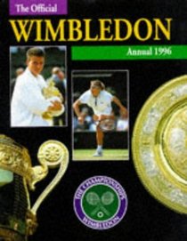 The Championships Wimbledon: Official Annual 1996 (Official Wimbledon Annual)