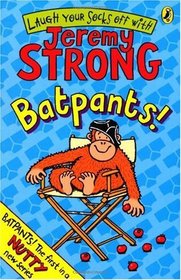 Batpants!. Jeremy Strong