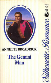 The Gemini Man (Written in the Stars) (Silhouette Romance, No 796)