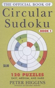 The Official Book of Circular Sudoku: Book 1