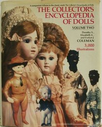 COLLECTORS ENCY OF DOLLS VOL 2 (Collector's Encyclopedia of Dolls)