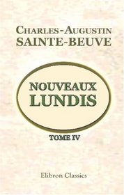 Nouveaux lundis: Tome 4 (French Edition)