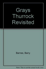 Grays Thurrock Revisited