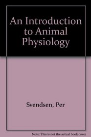 An Introduction to Animal Physiology