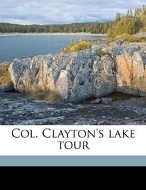 Col. Clayton's lake tour