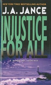 Injustice for All: A J.p. Beaumont Mystery (J. P. Beaumont Mysteries)