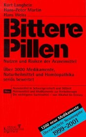 Bittere Pillen. Ausgabe 1999 - 2001. Nutzen und Risiken der Arzneimittel.