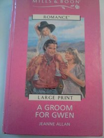 A Groom for Gwen (Large Print)