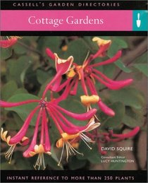 Cottage Gardens: Instant Reference to More than 250 Plants