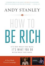 How to Be Rich Church Campaign Kit: It's Not What You Have. It's What You Do With What You Have.