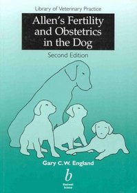 Allen's Fertility  Obstetrics in the Dog
