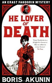 He Lover of Death (Erast Fandorin, Bk 9)