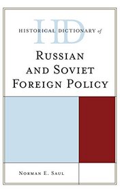 Historical Dictionary of Russian Diplomacy (Historical Dictionaries of Diplomacy and Foreign Relations)