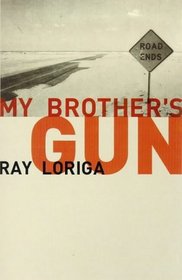 My Brother's Gun: A Novel of Disposable Lives, Immediate Fame and a Big Black Automatic