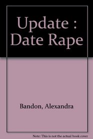 Update: Date Rape