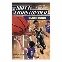 Slam Dunk (Matt Christopher Sports Fiction)