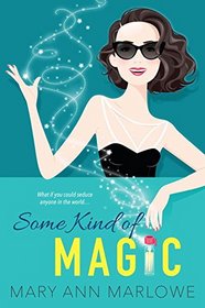 Some Kind of Magic (Flirting with Fame, Bk 1)