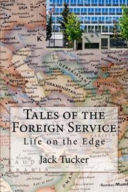Tales of the Foreign Service: Life on the Edge