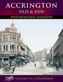 Francis Frith's Accrington: Old and New (Photographic Memories)