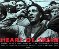 Heart of Spain: Robert Capa's Photographs of the Spanish Civil War