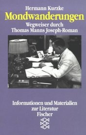 Mondwanderungen: Wegweiser durch Thomas Manns Joseph-Roman (Informationen und Materialien zur Literatur) (German Edition)