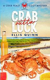 Crab Outta Luck (Crab Feast, Bk 1)