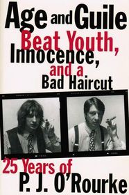 25 Years of P.J. O'Rourke: Age and Guile Beat Youth, Innocence, and a Bad Haircut