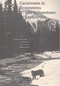 Carnivores in Ecosystems : The Yellowstone Experience