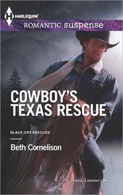 Cowboy's Texas Rescue (Black Ops Rescues, Bk 3) (Harlequin Romantic Suspense, No 1746)