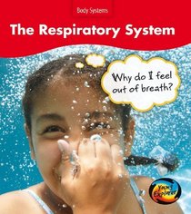 The Respiratory System (Body Systems)
