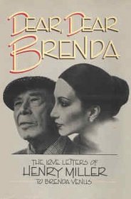 Dear, Dear Brenda: The Love Letters of Henry Miller to Brenda Venus