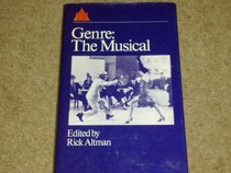 Genre, the Musical: A Reader (British Film Institute readers in film studies)